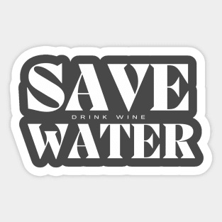 Save Water Drink Wine Sticker